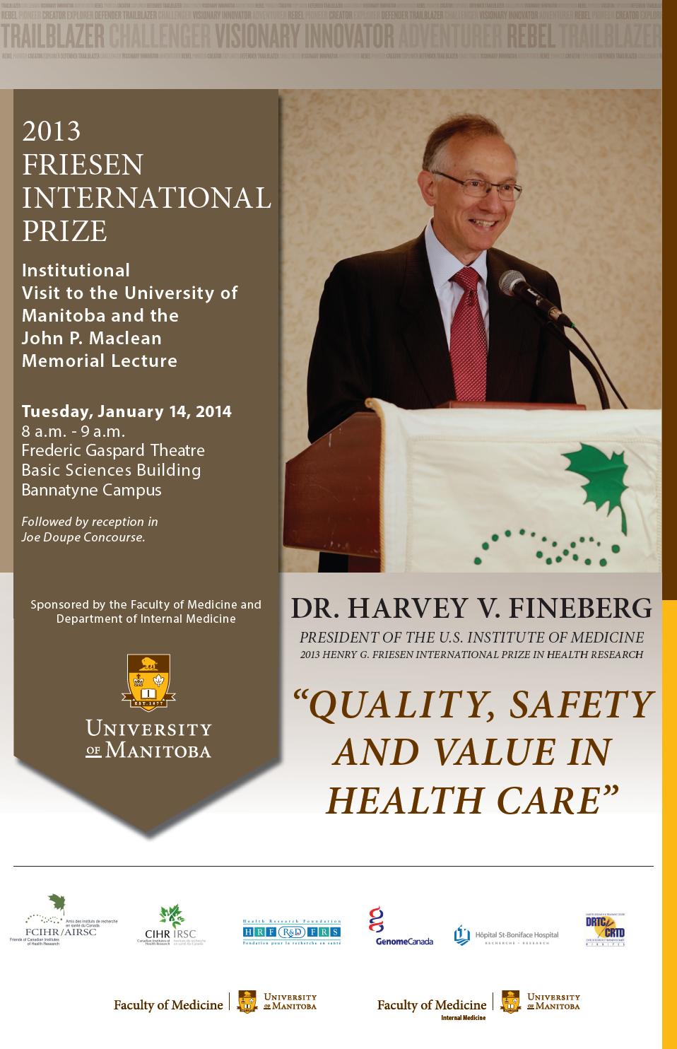 POSTER - U Manitoba Institutional visit - Dr. Harvey V. Fineberg, 2013 Friesen International Prizewinner